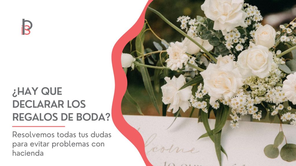 hay que declarar los regalos de boda